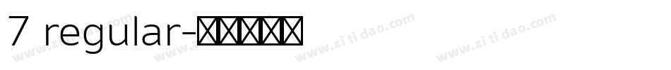 7 regular字体转换